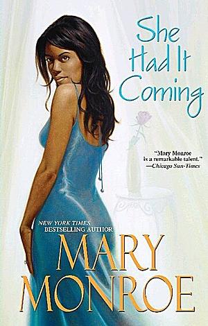 She Had It Coming by Mary Monroe