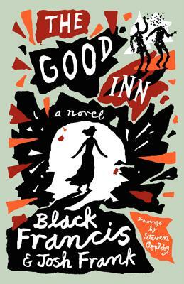 The Good Inn by Black Francis, Josh Frank