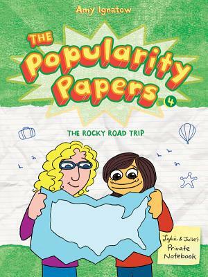 The Rocky Road Trip of Lydia Goldblatt & Julie Graham-Chang (the Popularity Papers #4) by Amy Ignatow