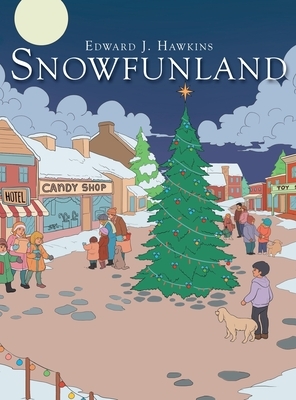 Snowfunland by Edward J. Hawkins