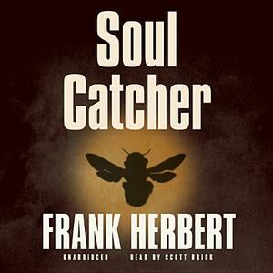 Soul Catcher by Frank Herbert