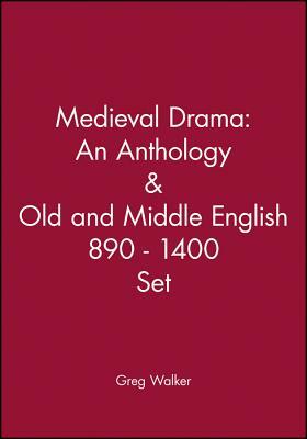 Medieval Drama: An Anthology [With Old and Middle English C. 890 - C. 1450] by Greg Walker