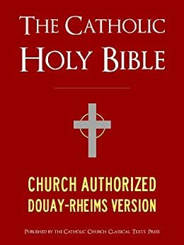 The Holy Bible, Douay-Rheims Version by Anonymous