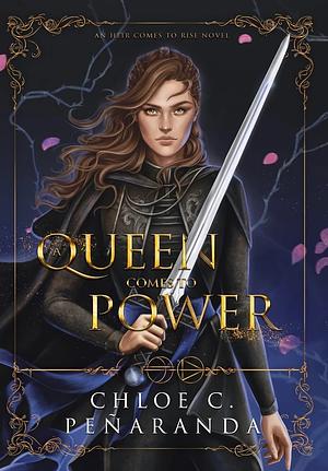 A Queen Comes to Power by Chloe C. Peñaranda