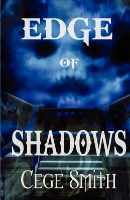 Edge of Shadows by Cege Smith