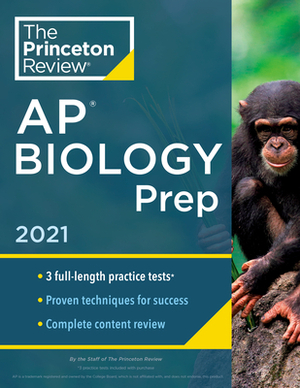 Princeton Review AP Biology Prep, 2021: 3 Practice Tests + Complete Content Review + Strategies & Techniques by The Princeton Review