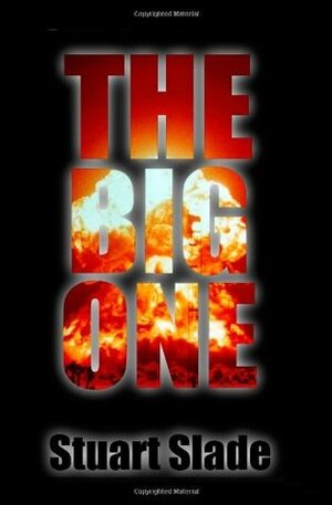 The Big One by Stuart Slade