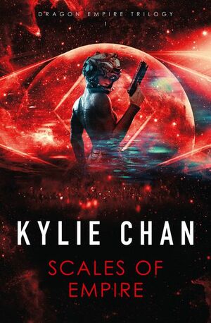Scales of Empire by Kylie Chan