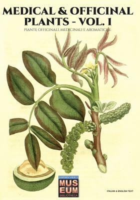 Medical & Officinal Plants - Vol. 1: Piante Officinali, Medicinali E Aromatiche by William Woodville