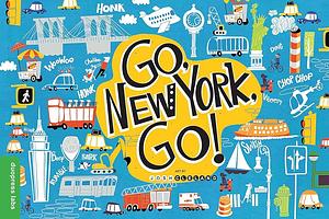 Go, New York, Go! by duopress labs