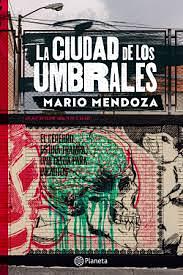 La ciudad de los umbrales  by Mario Mendoza