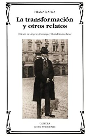 La transformación y otros relatos by Franz Kafka