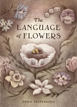 The Language of Flowers by Dena Seiferling
