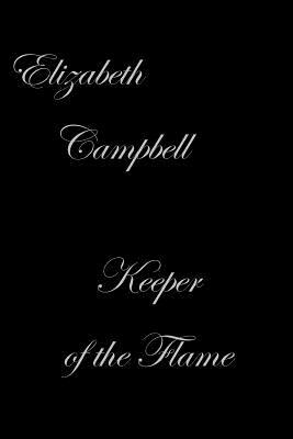Keeper of the Flame by Elizabeth Campbell