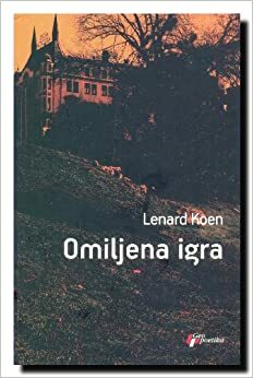 Omiljena igra by Leonard Cohen