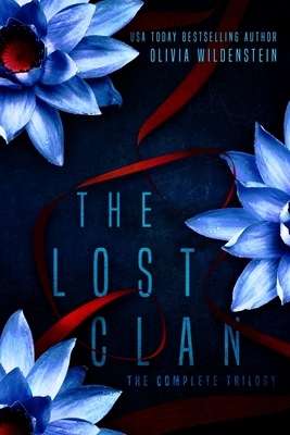 The Lost Clan Trilogy by Olivia Wildenstein