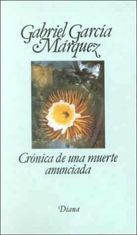 Crуnica de una muerte anunciada by Gabriel García Márquez