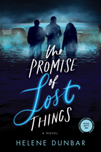 The Promise of Lost Things by Helene Dunbar