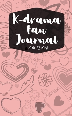 K-drama Fan Journal by Marie Cole