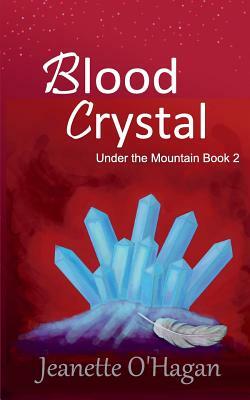 Blood Crystal: a novella by Jeanette O'Hagan