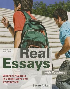 Real Essays with Readings 4e & Learningcurve Solo (Access Card) by Susan Anker