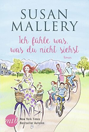 Ich fühle was, was du nicht siehst by Susan Mallery