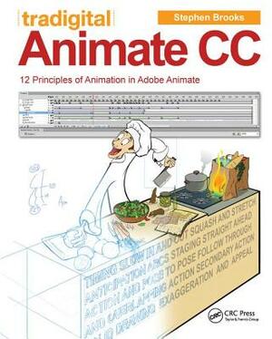 Tradigital Animate CC: 12 Principles of Animation in Adobe Animate by Stephen Brooks