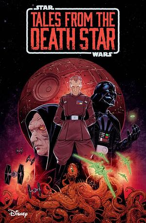 Star Wars: Tales from the Death Star by Juan Samu, Cavan Scott, Vincenzo Riccardi, Eric Powell, Ingo Römling, Soo Lee