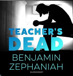 Teacher's Dead by Benjamin Zephaniah