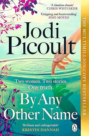 By Any Other Name by Jodi Picoult