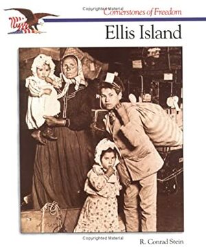 Ellis Island by R. Conrad Stein