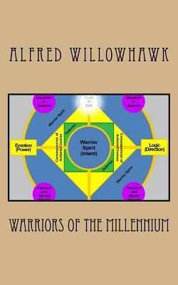 Warriors of the Millennium by Alfred Willowhawk