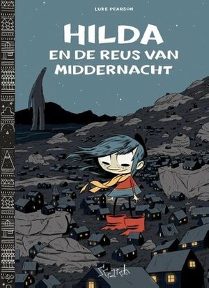 Hilda en de reus van middernacht by Luke Pearson