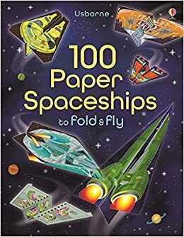 100 Paper Spaceships Fold & Fly by Jerome Martin, Andy Tudor