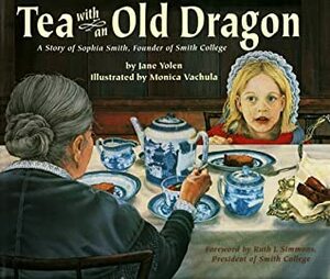 Tea with an Old Dragon by Jane Yolen, Ruth J. Simmons, Monica Vachula