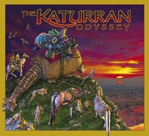 The Katurran Odyssey by David Michael Wieger, Terryl Whitlatch
