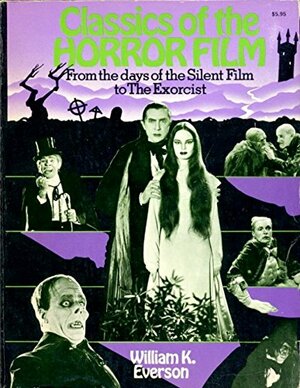 Classics Of The Horror Film by William Everson