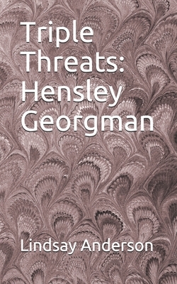 Triple Threats: Hensley Georgman by Lindsay Anderson
