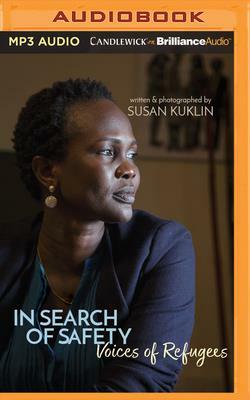 In Search of Safety: Voices of Refugees by Susan Kuklin