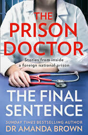 The Prison Doctor: The Final Sentence by Amanda Brown