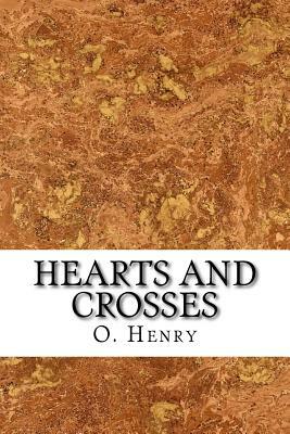 Hearts and Crosses by O. Henry