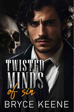 Twisted Minds Of Sin by Bryce Keene