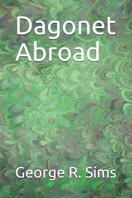 Dagonet Abroad by George R. Sims