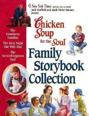 Chicken Soup for the Soul Family Storybook Collection by Bert Dodson, Lisa McCourt