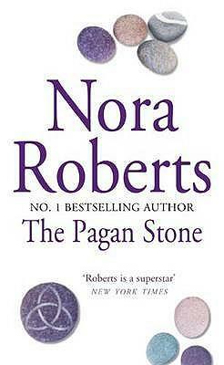 The Pagan Stone by Nora Roberts