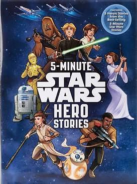 Star Wars: 5-Minute Star Wars Hero Stories: Featuring 5 Heroic Stories from the Best-Selling 5-Minute Star Wars Stories by Trey King, Andy Schmidt, Brooke Dworkin, Elizabeth Schaefer