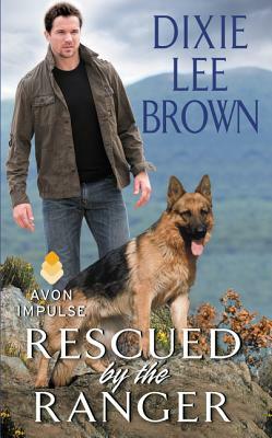 Rescued by the Ranger by Dixie Lee Brown