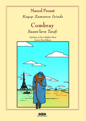 Combray - Swann'ların Tarafı by Marcel Proust