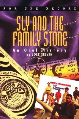 Sly and the Family Stone: An Oral History by Joel Selvin, Dave Marsh