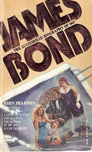 James Bond: The Authorized Biography of 007 by John George Pearson